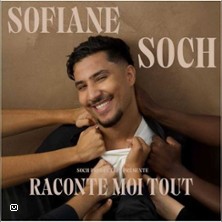 Sofiane Soch - Raconte moi Tout