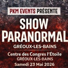 Show Paranormal Gréoux les bains