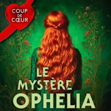 Le Mystère Ophelia
