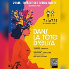 Dans la tête d'Élisa - Théâtre des Coprs Saints- Avignon