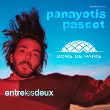 Panayotis Pascot - Entre les Deux - Dôme de Paris