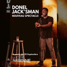 Donel Jack'sman - Nouveau Spectacle - La Sc&egrave;ne Parisienne, Paris
