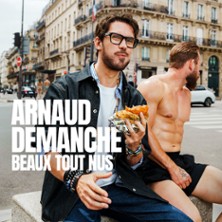 Arnaud Demanche - Beaux Tout Nus - Tournée