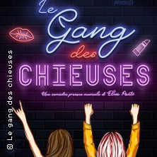 Le Gang des Chieuses, Théâtre à l'Ouest - Lyon