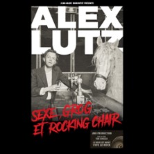 Alex Lutz - Sexe, Grog et Rocking Chair (Tournée)