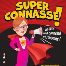 Super Connasse ! Je Suis une Connasse et J’Assume !