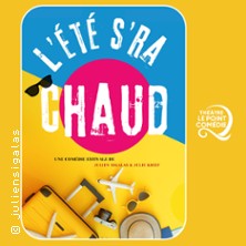 L'&eacute;t&eacute; S'ra Chaud - Th&eacute;&acirc;tre Le Point Com&eacute;die, Montpellier