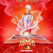 Dîner-Spectacle " Essentiel " - Cirque Arlette Gruss