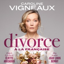 DIVORCE &Agrave; LA FRAN&Ccedil;AISE avec Caroline Vigneaux