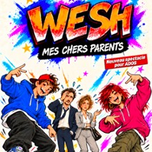 Wesh, Mes Chers Parents - Le Petit République, Paris