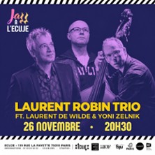 Laurent Robin, Laurent de Wilde, Yoni Zelnik