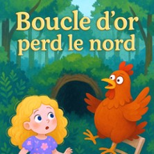 Boucle D'or Perd le Nord