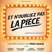 Et N'oubliez pas la Pièce
