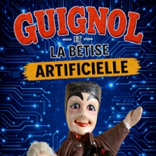 Guignol et la B&ecirc;tise Artificiel