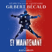 ET MAINTENANT  L'HOMMAGE À GILBERT BECAUD