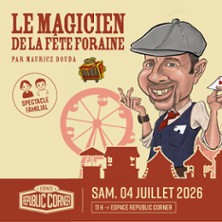 Maurice Douda - Le Magicien de la Fête Foraine