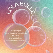 Lola Bulle (1-3 ans)