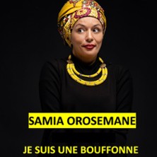 Samia Orosemane - Je suis une Bouffonne - Tourn&eacute;e