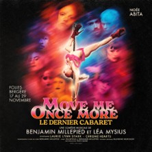 MOVE ME ONCE MORE Le Dernier Cabaret