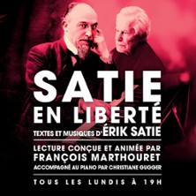 Satie en Libert&eacute; - Th&eacute;&acirc;tre de Poche Montparnasse, Paris