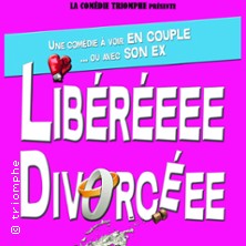 Libérée Divorcée - La Comédie de Grenoble, Grenoble