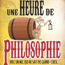 Une Heure de Philosophie - Th&eacute;&acirc;tre des 3 Cl&eacute;s, Paris