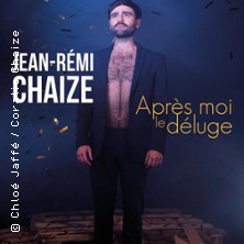 Jean Rémi Chaize - Après Moi le Déluge