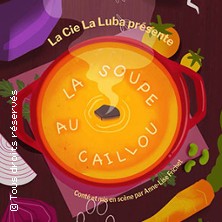 La Soupe au Caillou - La com&eacute;die Triomphe, Saint-Etienne