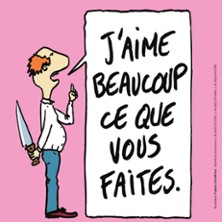 J'aime beaucoup ce que vous faites