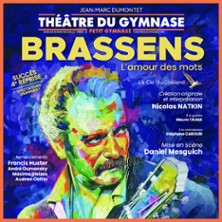 Brassens, L'Amour des Mots - Petit Th&eacute;&acirc;tre du Gymnase, Paris