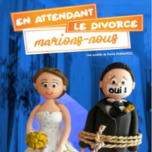 EN ATTENDANT LE DIVORCE MARIONS NOUS
