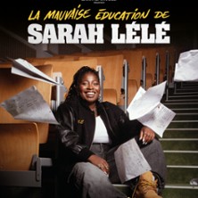La Mauvaise Education de Sarah L&eacute;l&eacute; - Le Sacr&eacute; Com&eacute;die, Paris