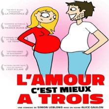L'Amour C'est Mieux à Trois - La Comédie des K'talents, Perpignan