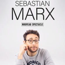 Sebastian Marx - Nouveau Spectacle en Rodage