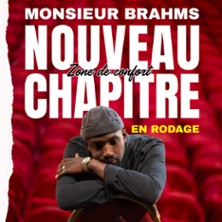 Monsieur Brahms - Nouveau Chapitre: Zone de Confort, La Divine Com&eacute;die - Paris