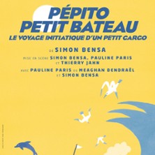 P&eacute;pito Petit Bateau, Le Voyage Initiatique d&rsquo;un Petit Cargo - Lucernaire, Paris