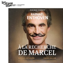 Raphaël Enthoven : A la Recherche de Marcel - La Scène Libre - Paris