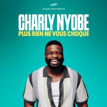 Charly Nyobe - Plus Rien ne Vous Choque