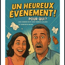 Un Heureux Ev&eacute;nement, Pour Qui ?, Laurette Th&eacute;&acirc;tre - Lyon