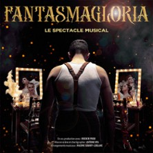 FANTASMAGLORIA Le spectacle musical