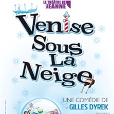 Venise Sous la Neige - Le Théâtre de Jeanne, Nantes