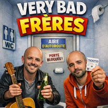 Very Bad Freres - Th&eacute;&acirc;tre La Fontaine d'Argent, Aix-en-Provence