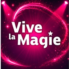Festival Vive la Magie 19ème Edition