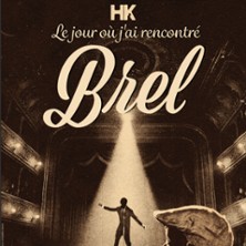 HK Le Jour o&ugrave; j'ai Recontr&eacute; Brel
