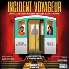 Incident Voyageur - Th&eacute;&acirc;tre du Marais, Paris
