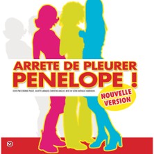 ARRÊTE DE PLEURER PENELOPE !