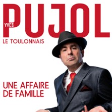 YVES PUJOL Une Affaire de Famille