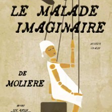 Le Malade Imaginaire,  Comédie Tour Eiffel - Paris