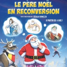 Le Père Noël en Reconversion - Comédie Le Mans, Le Mans