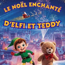 Le Noel Enchant&eacute; d'Elfi et Teddy